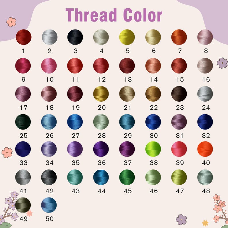 May include: A color chart titled "Thread Color" with 50 numbered thread color options. The colors range from reds and pinks to blues, greens, and purples. Each color is displayed as a small, solid circle.