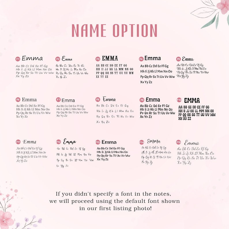 May include: A font selection chart titled NAME OPTION featuring fifteen distinct black typeface styles labeled F1 through F15. Each style displays the name Emma followed by the full uppercase and lowercase alphabet. Text at the bottom prov