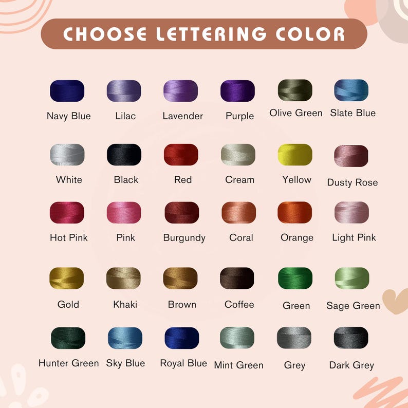 May include: A color chart titled CHOOSE LETTERING COLOR featuring thirty circular swatches of embroidery thread in various shades including navy blue, lilac, lavender, purple, olive green, slate blue, white, black, red, cream, yellow, dust